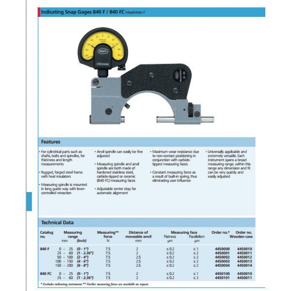 Mahr 4450000 840F indicating snap gauge with Carbide anvils Range : 0-25mm/0-1" Measuring force : 75N Measuring faces flatness : Less than 0.2 microns measuring faces parallelism